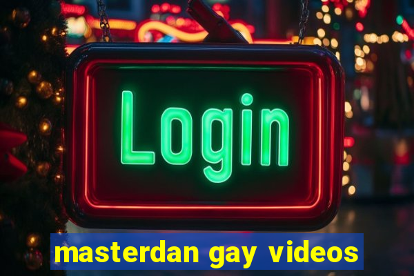 masterdan gay videos